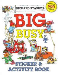 Richard Scarry's Big Busy Sticker & Activity Book