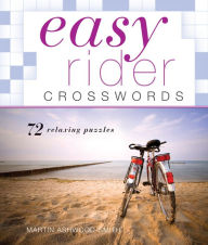 Title: Easy Rider Crosswords: 72 Relaxing Puzzles, Author: Martin Ashwood-Smith