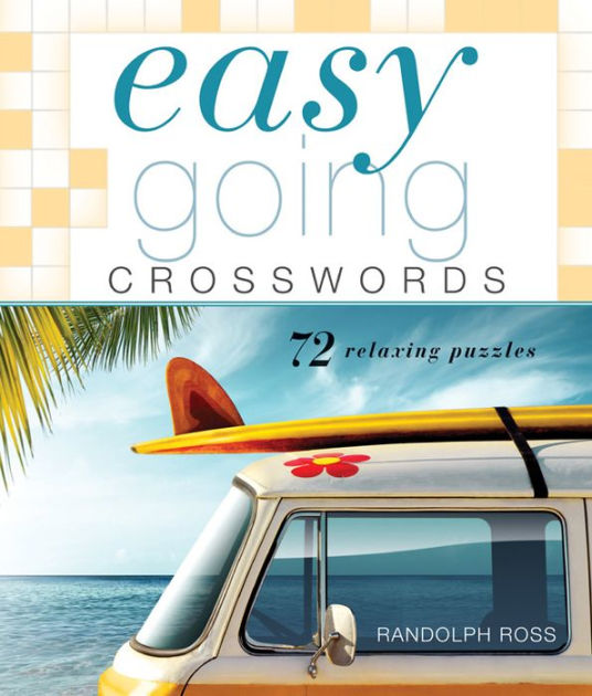 Easygoing Crosswords 72 Relaxing Puzzles by Randolph Ross, Other