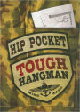 Hip Pocket Tough Hangman