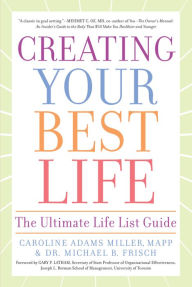 Creating Your Best Life: The Ultimate Life List Guide