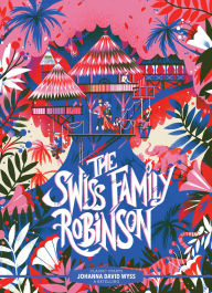The Swiss Family Robinson (Classic Starts Series)