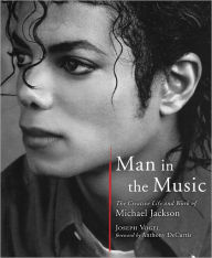 Man in the Music: The Creative Life and Work of Michael Jackson