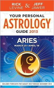 Your Personal Astrology Guide 2013 Aries