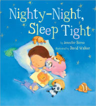 Title: Nighty-Night, Sleep Tight, Author: Jennifer Berne