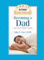 Great Expectations: Becoming a Dad: The First Three Years