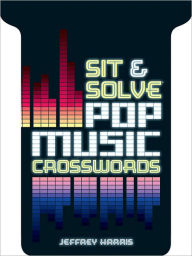 Sit & Solve Pop Music Crosswords