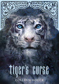 Title: Tiger's Curse (Tiger's Curse Series #1), Author: Colleen Houck
