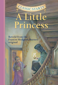 Title: A Little Princess (Classic Starts Series), Author: Frances Hodgson Burnett