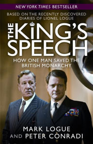 The King's Speech: How One Man Saved the British Monarchy