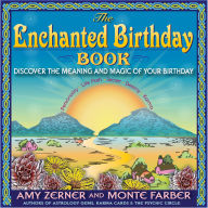 The Enchanted Birthday Book: Discover the Meaning and Magic of Your Birthday