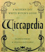 Wiccapedia: A Modern-Day White Witch's Guide