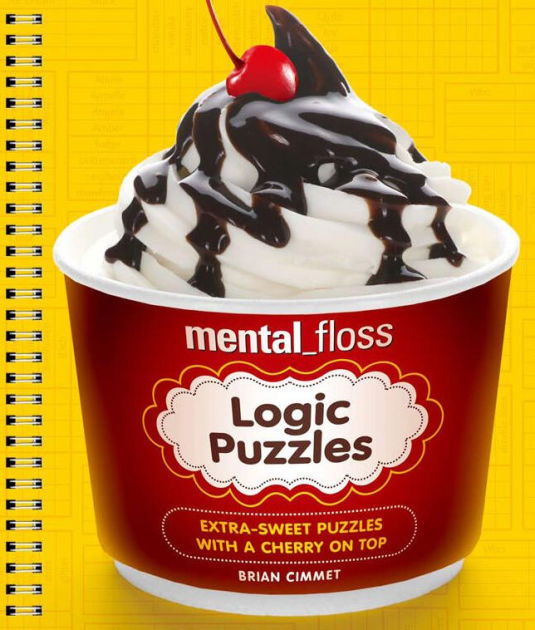 mental_floss Logic Puzzles ExtraSweet Puzzles with a Cherry on Top by