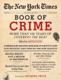 The New York Times Book of Crime: More Than 166 Years of Covering the Beat