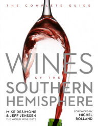 Title: Wines of the Southern Hemisphere: The Complete Guide, Author: Mike DeSimone