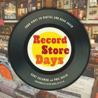 Title: Record Store Days: From Vinyl to Digital and Back Again, Author: Gary Calamar