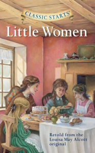 Title: Little Women (Classic Starts Series), Author: Louisa May Alcott