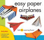 Easy Paper Airplanes: Fold 10 Zooming Flyers!