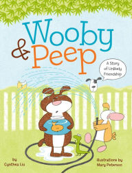 Title: Wooby & Peep: A Story of Unlikely Friendship, Author: Cynthea Liu