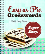 Title: Easy as Pie Crosswords: Super Easy!: 72 Relaxing Puzzles, Author: Stanley Newman