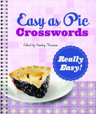 Title: Easy as Pie Crosswords: Really Easy!: 72 Relaxing Puzzles, Author: Stanley Newman