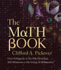 The Math Book: From Pythagoras to the 57th Dimension, 250 Milestones in the History of Mathematics