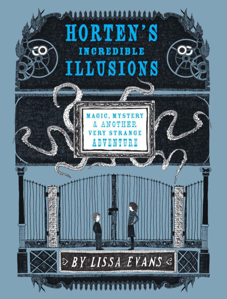Horten's Incredible Illusions: Magic, Mystery & Another Very Strange Adventure
