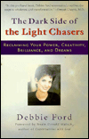 The Dark Side of the Light Chasers: Reclaiming Your Power, Creativity, Brilliance, and Dreams
