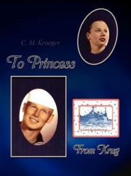 Title: To Princess From Krug, Author: C M Krueger