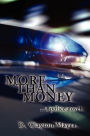 More Than Money: A Police Novel