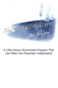 Tax Lien Certificates: A Little Known Government Program That Can Make You Financially Independent