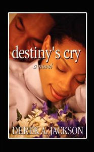 Destiny's Cry: A Novel