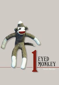 Title: 1 Eyed Monkey, Author: Scott Bender