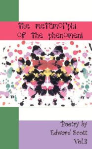 Title: The Metamorphi of the Phenomeni vol.3, Author: Edward Scott