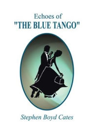 Echoes of the Blue Tango