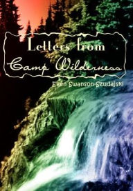 Title: Letters from Camp Wilderness, Author: Ellen Swanson-Szudajski
