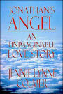 Jonathan's Angel: an Unimaginable Love Story: An Unimaginable Love Story