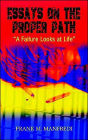 Essays on the Proper Path: A Failure Looks at Life