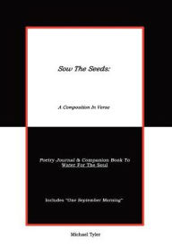 Sow the Seeds: A Composition in Verse