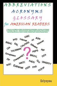 Title: Abbreviations Acronyms Glossary for American Readers, Author: Erlynyou
