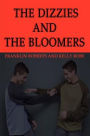 The Dizzies and the Bloomers