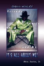 It's All about Me!: Friends, Family, Fun Times, and Me: Dogg Vivla!