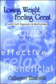 Losing Weight Feeling Great with Self Hypnosis and Meditation