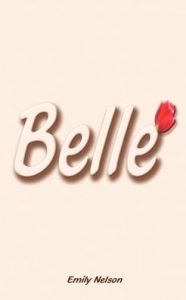 Title: Belle, Author: Emily Nelson