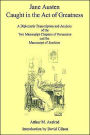 Jane Austen Caught in the Act of Greatness: A Diplomatic Transcription and Analysis of the Two Manuscript Chapters of Persuasion and the Manuscript of Sanditon