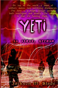 Title: Yeti, Author: Jack Slade