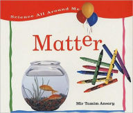Matter: Solids, Liquids and Gasses