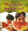 Why Do We Need to Eat?