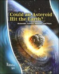 Could an Asteroid Hit the Earth?: Asteroids, Comets, Meteors, and More