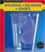 Sólidos, Líquidos y Gases
